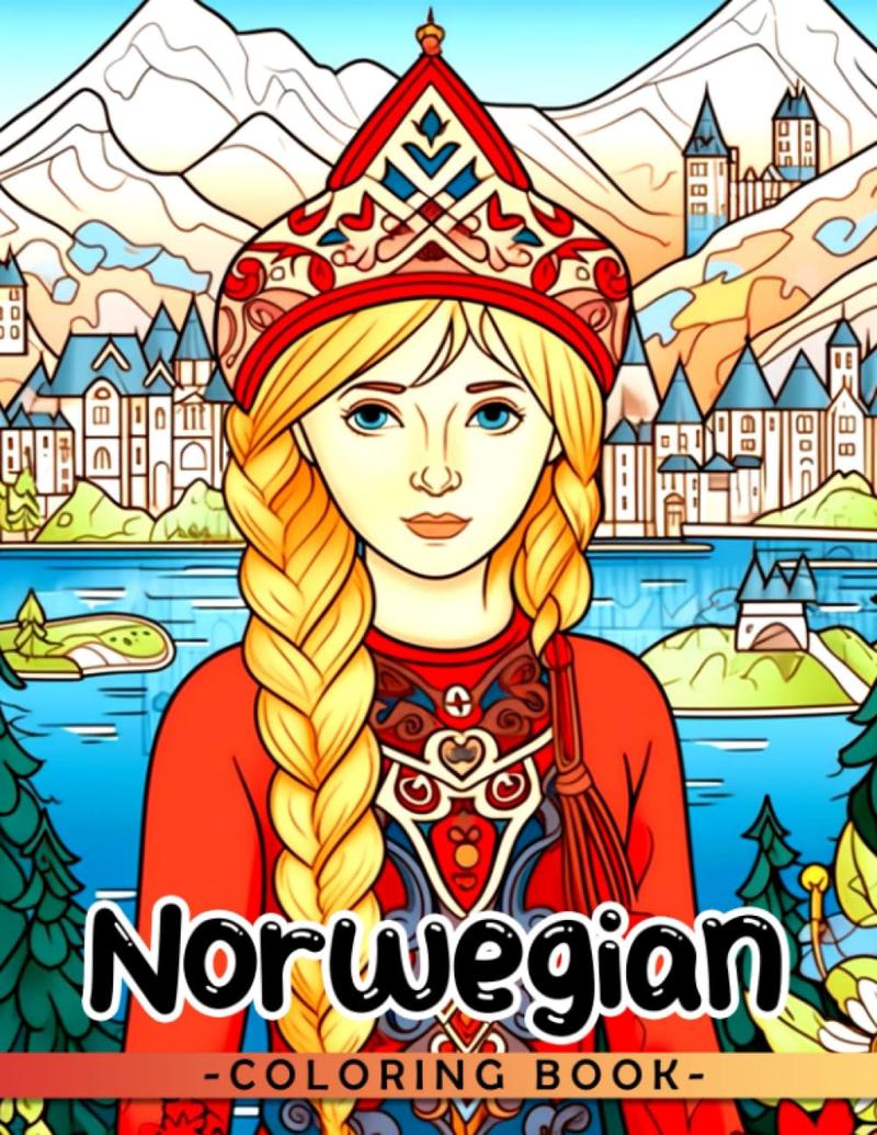 Norwegian Coloring Book: Stunning Coloring Pages Of Norwegian For Teens, Adults To Have Fun And Relax | Ideal Gift For Special Occasions